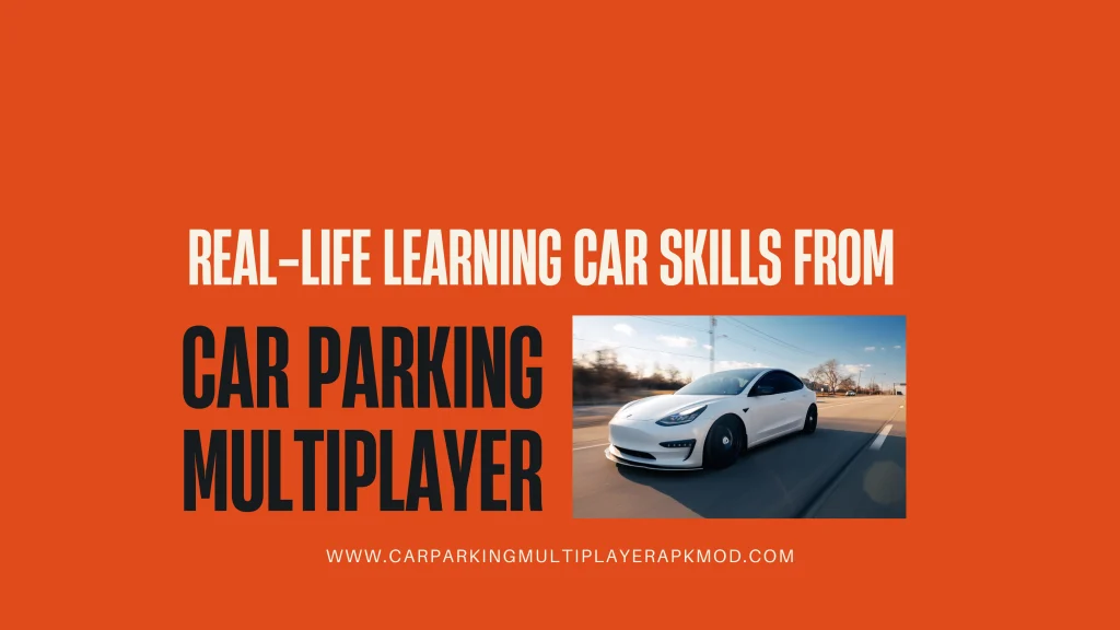 Real-life learning car skills from Car Parking Multiplayer Real-life learning car skills from Car Parking Multiplayer