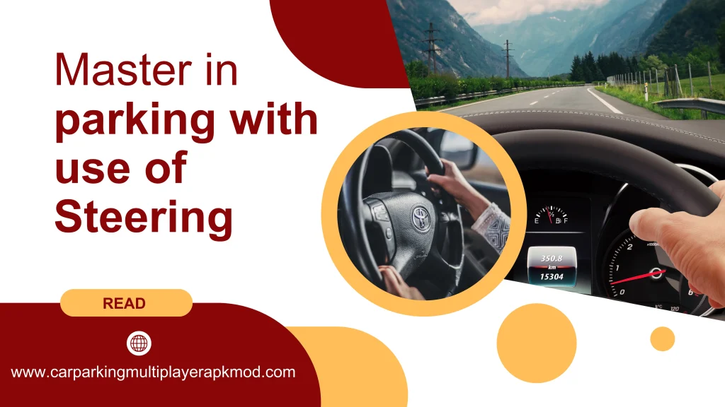 Master in parking with use of Steering Mastering parking skills in car parking multiplayer