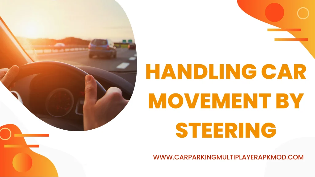 Handling car movement by steering Handling car movement by steering