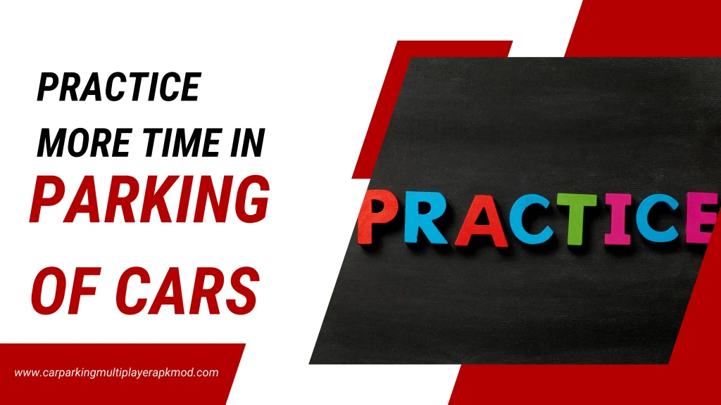 Practice more time in parking of cars Practice more time in parking of cars